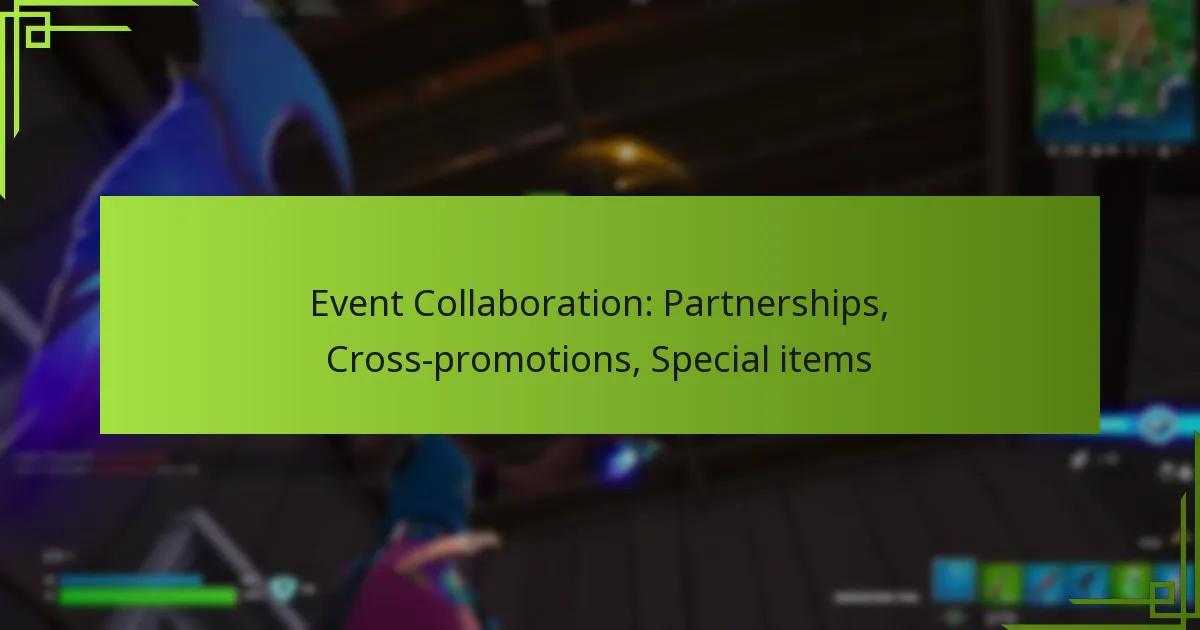 Event Collaboration: Partnerships, Cross-promotions, Special items