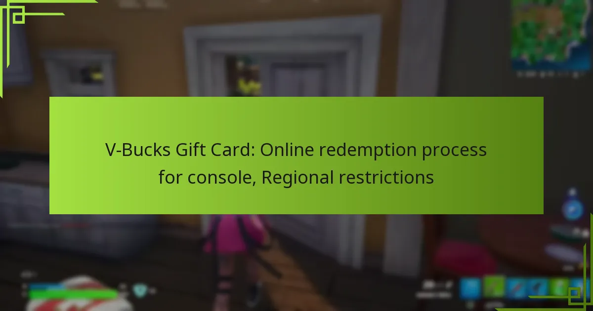 V-Bucks Gift Card: Online redemption process for console, Regional restrictions
