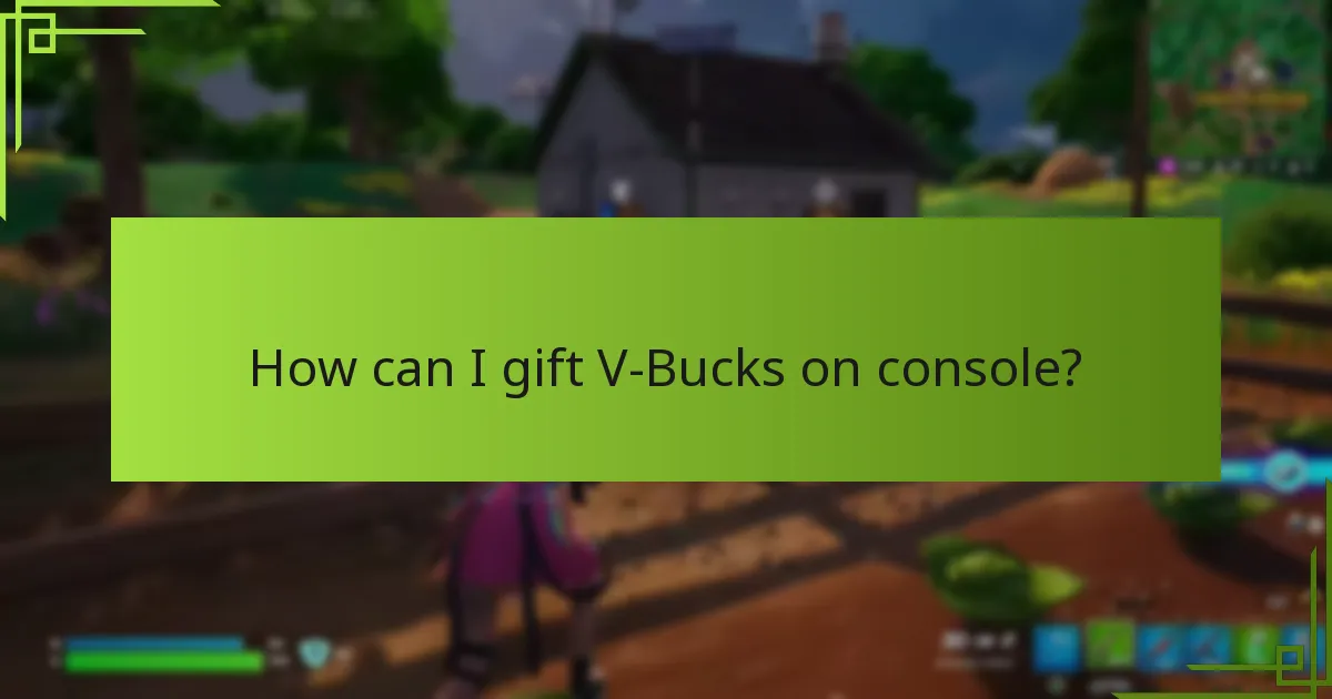 What are the eligibility criteria for gifting V-Bucks?