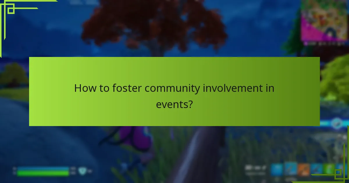 How to foster community involvement in events?