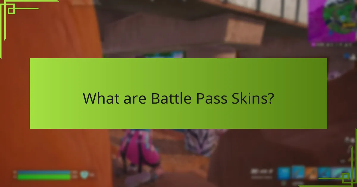 How can you unlock Battle Pass Skins?