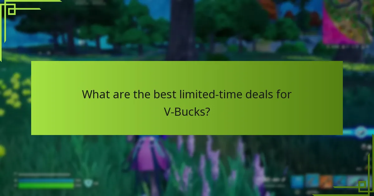 What are the best limited-time deals for V-Bucks?