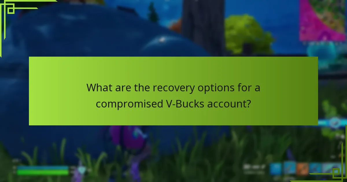 What are the recovery options for a compromised V-Bucks account?