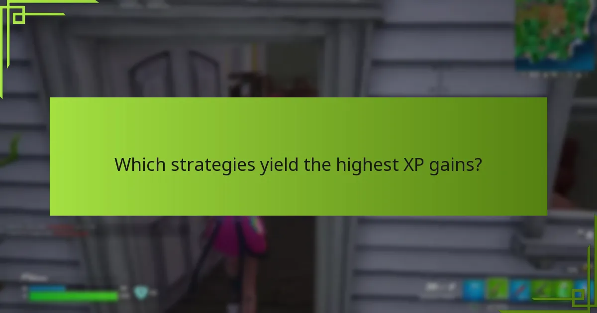 Which strategies yield the highest XP gains?
